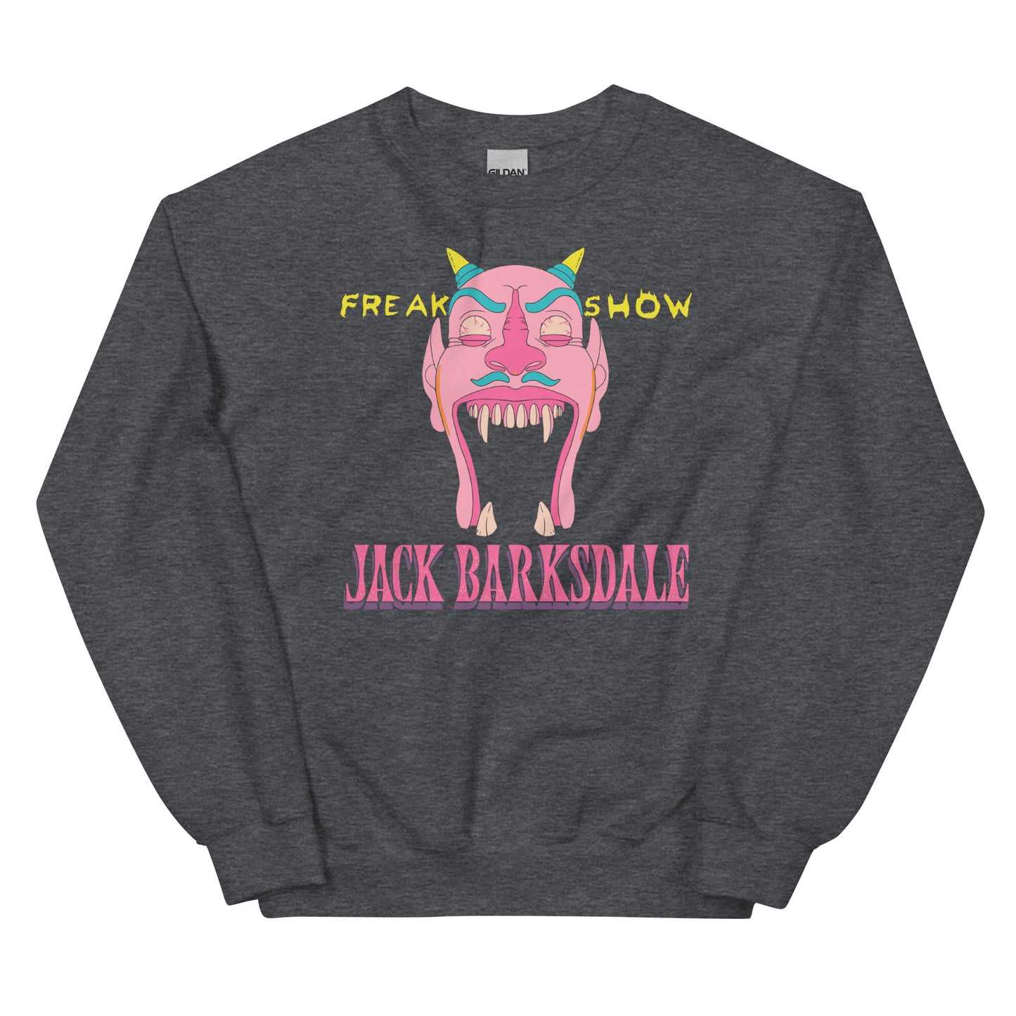 Freak Show Jack Barksdale Unisex Sweatshirt